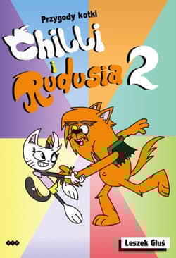 Przygody Kotki Chilli i Rudusia 2 - Leszek Głuś