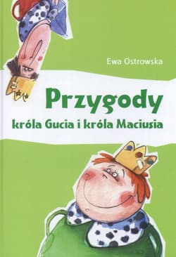 Przygody króla Gucia i króla Maciusia - Ewa Ostrowska