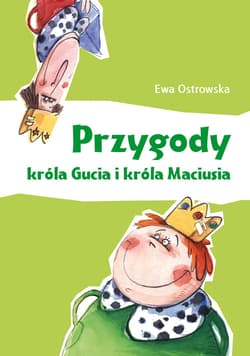 Przygody króla Gucia i króla Maciusia - ebook - Ewa Ostrowska