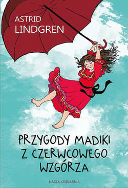 Przygody Madiki z Czerwcowego Wzgórza - Astrid Lindgren
