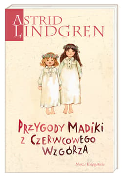 Przygody Madiki z Czerwcowego Wzgórza - Astrid Lindgren