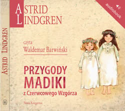 Przygody Madiki z Czerwcowego Wzgórza - audiobook - Astrid Lindgren