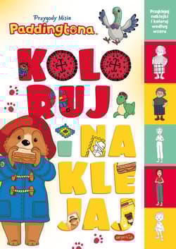 Przygody Misia Paddingtona Koloruj i naklejaj - Izabela Karpiszuk