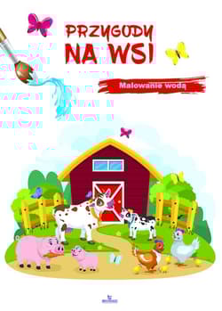 Przygody na wsi. Malowanie wodą