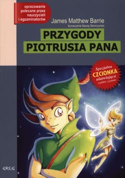 Przygody Piotrusia Pana Lektura z opracowaniem - James Matthew Barrie