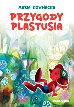 Przygody Plastusia - Kownacka Maria