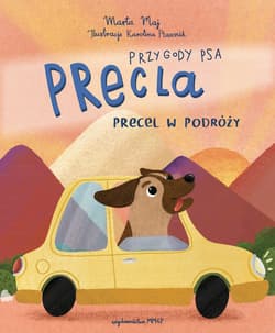 Przygody psa Precla. Precel w podróży - Marta Maj