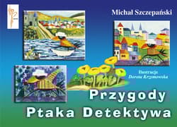 Przygody Ptaka Detektywa - Michał  Szczepański