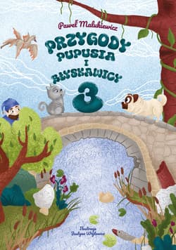 Przygody Pupusia i Błyskawicy 3 - Paweł Malunki