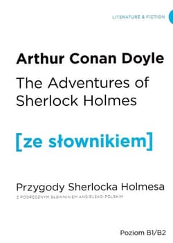 Przygody Sherlocka Holmesa the adventures of Sherlock Holmes z podręcznym słownikiem angielsk -polskim