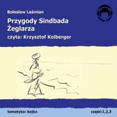 Przygody Sindbada Żeglarza. Audio 3CD - Bolesław 	Leśmian