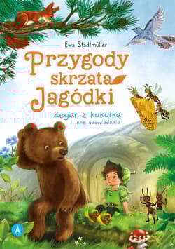 Przygody skrzata Jagódki Zegar z kukułką i inne opowiadania