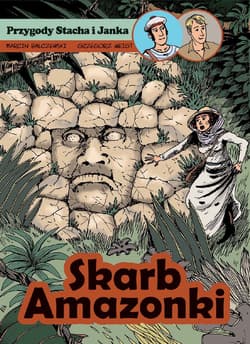 Przygody Stacha i Janka Skarb Amazonki - Bałczewski Marcin