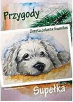 Przygody Supełka - Szumilas Dorota Jolanta