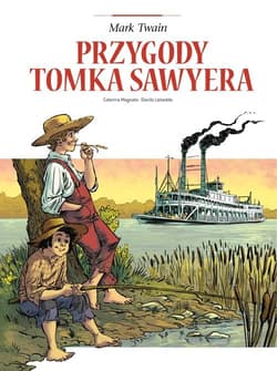 Przygody Tomka Sawyera Adaptacje literatury - Caterina Magnato
