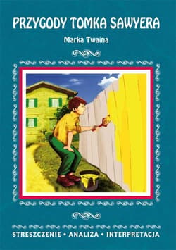 "Przygody Tomka Sawyera" Marka Twaina - Anusiak Danuta