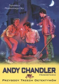 Przygody Trzech Detektywów Tom 6 Tajemnica Płomiennego Oka - Andy Chandler