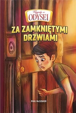 Przygody w Odysei T.4 Za zamkniętymi drzwiami - Paul McCusker