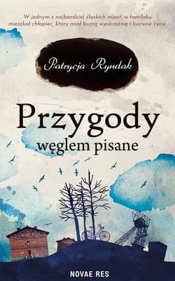 Przygody węglem pisane - Patrycja Ryndak