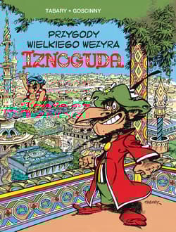 Przygody wielkiego wezyra Iznoguda Tom 1 - René Goscinny