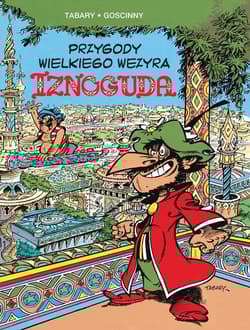Przygody wielkiego wezyra Iznoguda Tom 1 - René Goscinny