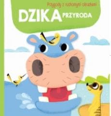 Przygody z ruchomymi obrazkami: Dzika przyroda - Praca zbiorowa