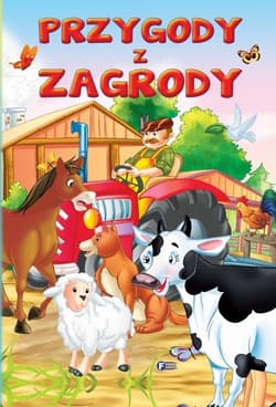 Przygody z zagrody - Opracowanie Zbiorowe
