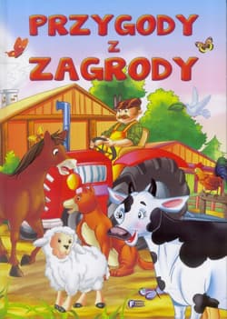 Przygody z zagrody - Opracowanie Zbiorowe