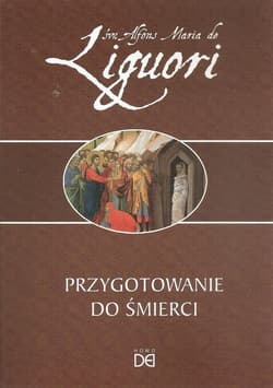 Przygotowanie do śmierci - św. Alfons Maria de Liguori