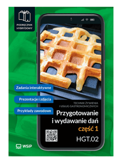 Przygotowanie i wydawanie dań Kwalifikacja HGT.02. Podręcznik do zawodu kucharz, technik żywienia i usług gastronomicznych SPP. część 1 - Marzanna Zienkiewicz