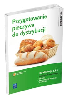 Przygotowanie pieczywa do dystrybucji. Kwalifikacja t. 3. 4. Podręcznik do nauki zawodu piekarz / technik technologii żywności - Katarzyna Przybylska-Dominik