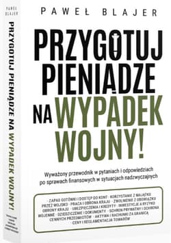 Przygotuj pieniądze na wypadek wojny! - Paweł Blajer