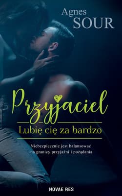 Przyjaciel Lubię cię za bardzo - Agnes Sour