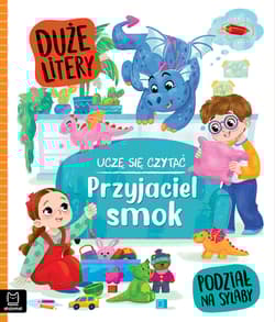 Przyjaciel smok. Uczę się czytać. Duże litery. Podział na sylaby - Agata Giełczyńska-Jonik