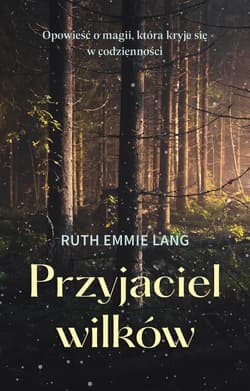 Przyjaciel wilków - Lang Ruth Emmie