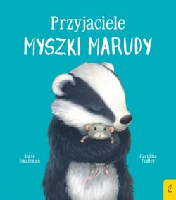 Przyjaciele Myszki Marudy - Smallman Steve, Pedler Caroline
