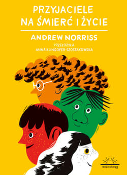 Przyjaciele na śmierć i życie - Andrew Norris