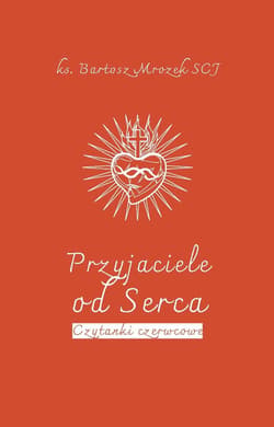 Przyjaciele od Serca - Bartosz Mrozek SCJ