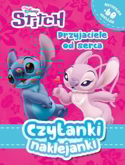 Przyjaciele od serca. Disney Stitch. Czytanki naklejanki - Ilona Siwak