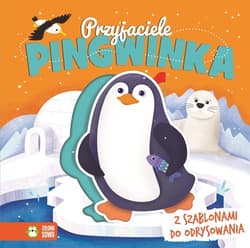 Przyjaciele Pingwinka. Książka z szablonami do odrysowania - Opracowanie Zbiorowe