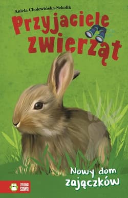 Przyjaciele zwierząt Nowy dom zajączków