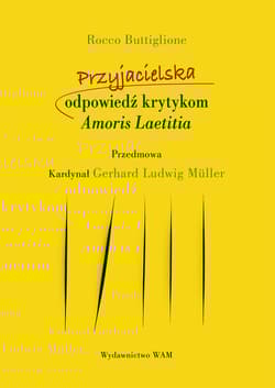 Przyjacielska odpowiedź krytykom Amoris Laetitia - Buttiglione Rocco