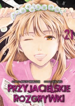 Przyjacielskie rozgrywki. Tom 21 - Yuuki Satou, Mikoto Yamaguchi