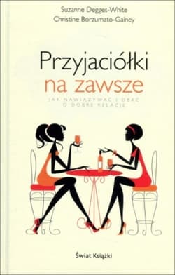 Przyjaciółki na zawsze - Christine Borzumato-Gainey, Suzanne Degges-Wh