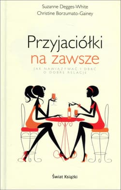 Przyjaciółki na zawsze - Christine Borzumato-Gainey, Suzanne Degges-Wh