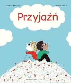 Przyjaźń - Desbordes A., Martin P.