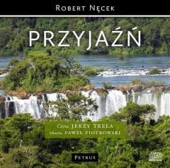 Przyjaźń - audiobook - ks. Robert Nęcek, Jerzy Trela, Paweł Piotrowski
