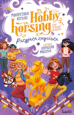 Przyjaźń zwycięża. Hobby horsing, czyli przyjaźń w galopie - ebook - Małgorzata Korbiel