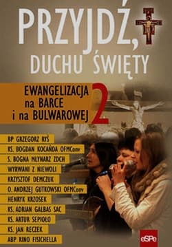 Przyjdź Duchu Święty Ewangelizacja na Barce i na Bulwarowej 2