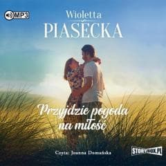 Przyjdzie pogoda na miłość audiobook - Wioletta  Piasecka
